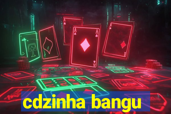 cdzinha bangu